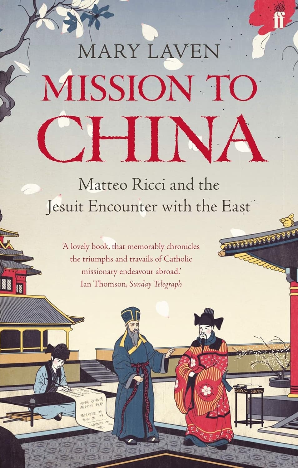 Mission to China: Matteo Ricci and the Jesuit Encounter with the East